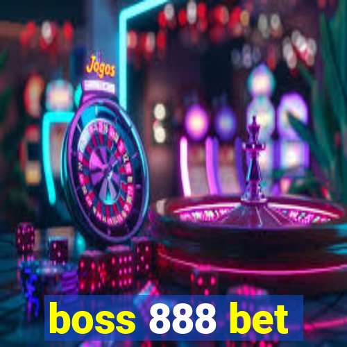 boss 888 bet